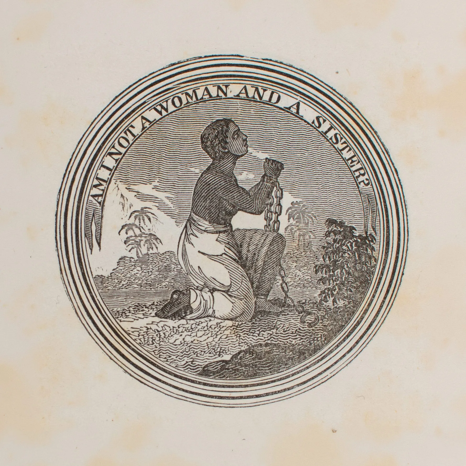 “Am I Not a Woman and a Sister?”, 1838. The emblem of the women’s abolitionist movement.